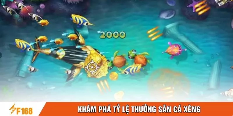 Khám phá tỷ lệ thưởng săn cá xèng